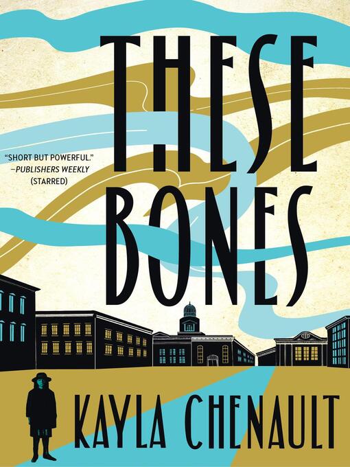 Title details for These Bones by Kayla Chenault - Available